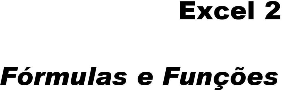 e Funções