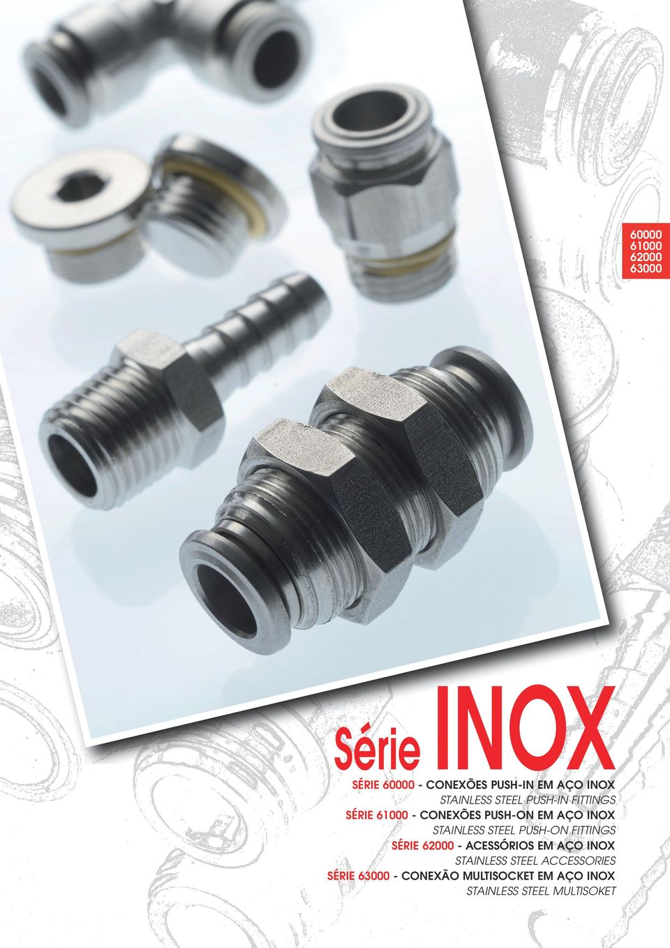 SÉRIE 63000 - ONEXÃO MUTISOKET EM ÇO INOX STINESS STEE MUTISOKET U X T F R V ignep si riserva il diritto di variare modelli e ingombri