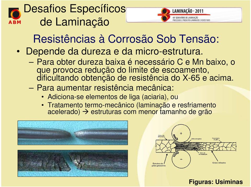 obtenção de resistência do X-65 e acima.