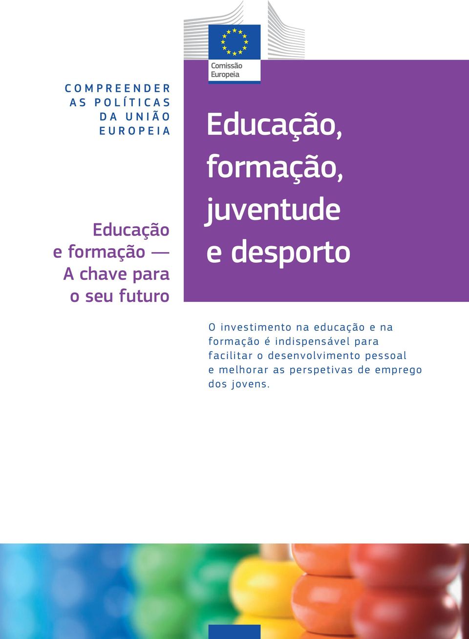 investimento na educação e na formação é indispensável para