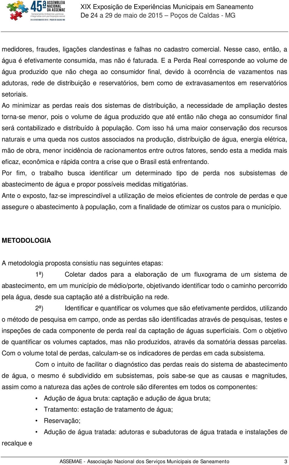 extravasamentos em reservatórios setoriais.