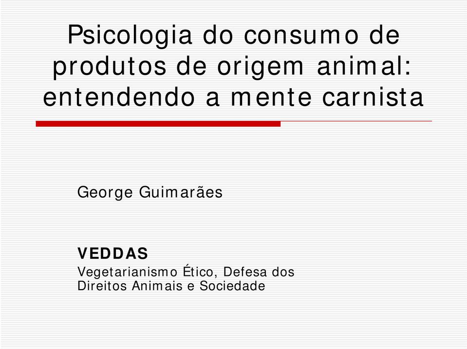 carnista George Guimarães VEDDAS