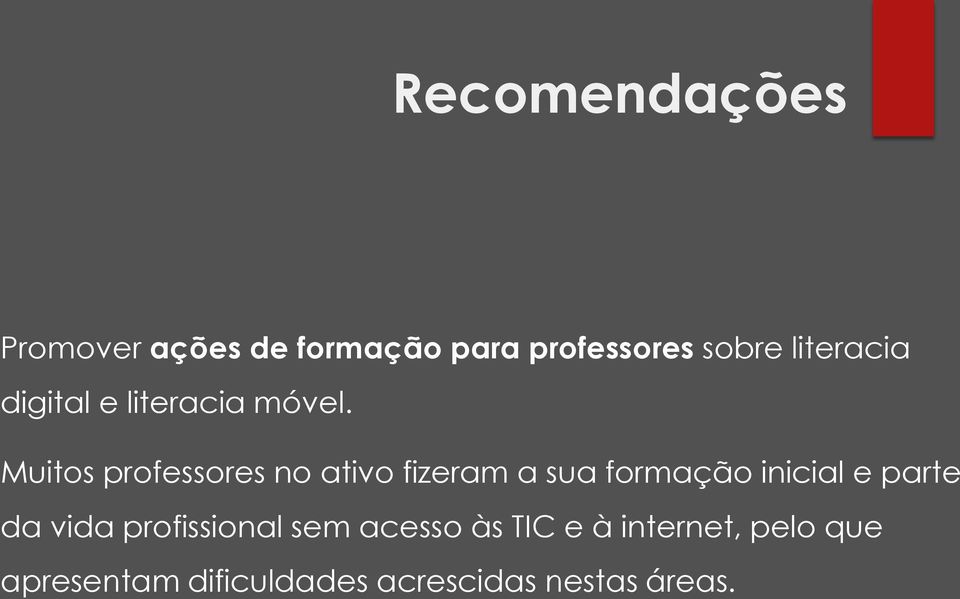 Muitos professores no ativo fizeram a sua formação inicial e parte da