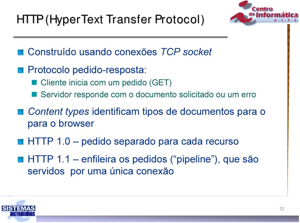 ou um erro Content types identificam tipos de documentos para o para o browser HTTP 1.