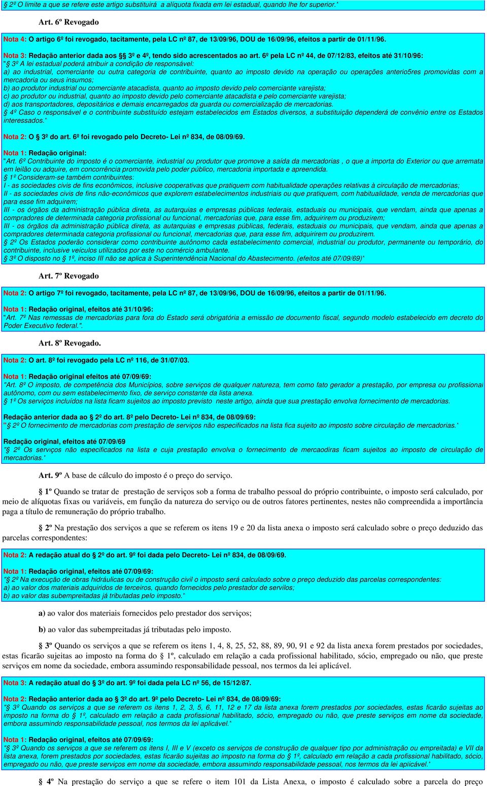 Nota 3: Redação anterior dada aos 3º e 4º, tendo sido acrescentados ao art.