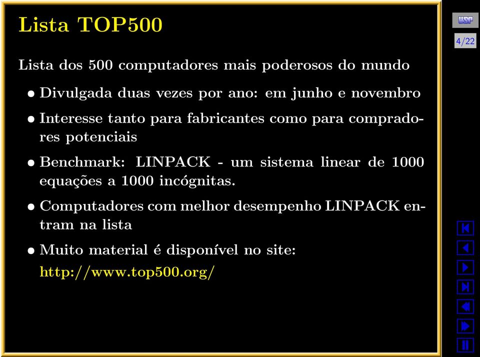 Benchmark: LINPACK - um sistema linear de 1000 equações a 1000 incógnitas.