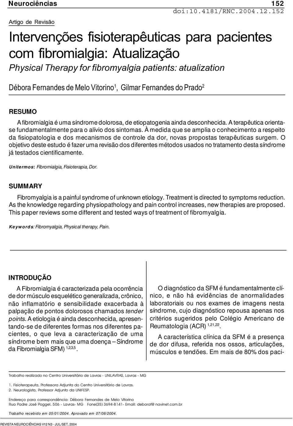 Em mais de 80% dos paci- 152 doi:10.4181/rnc.2004.12.