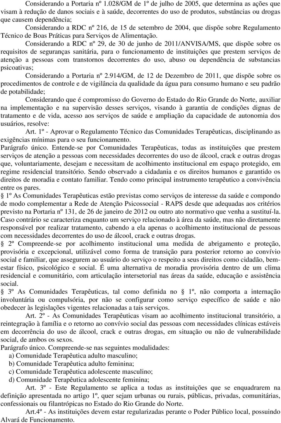 nº 216, de 15 de setembro de 2004, que dispõe sobre Regulamento Técnico de Boas Práticas para Serviços de Alimentação.