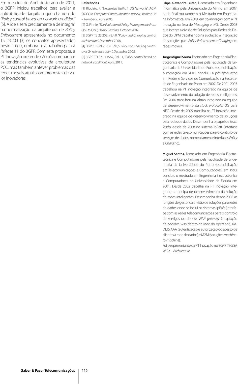 203 [3] os conceitos apresentados neste artigo, embora seja trabalho para a Release 11 do 3GPP.