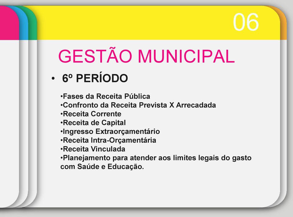 Ingresso Extraorçamentário Receita Intra-Orçamentária Receita