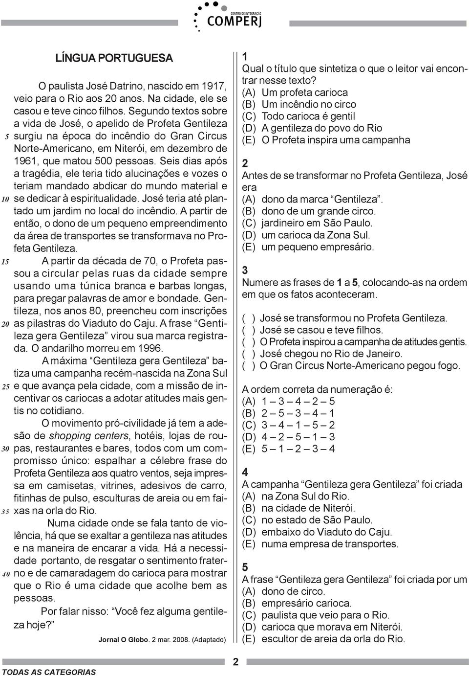 Seis dias após a tragédia, ele teria tido alucinações e vozes o teriam mandado abdicar do mundo material e se dedicar à espiritualidade. José teria até plantado um jardim no local do incêndio.