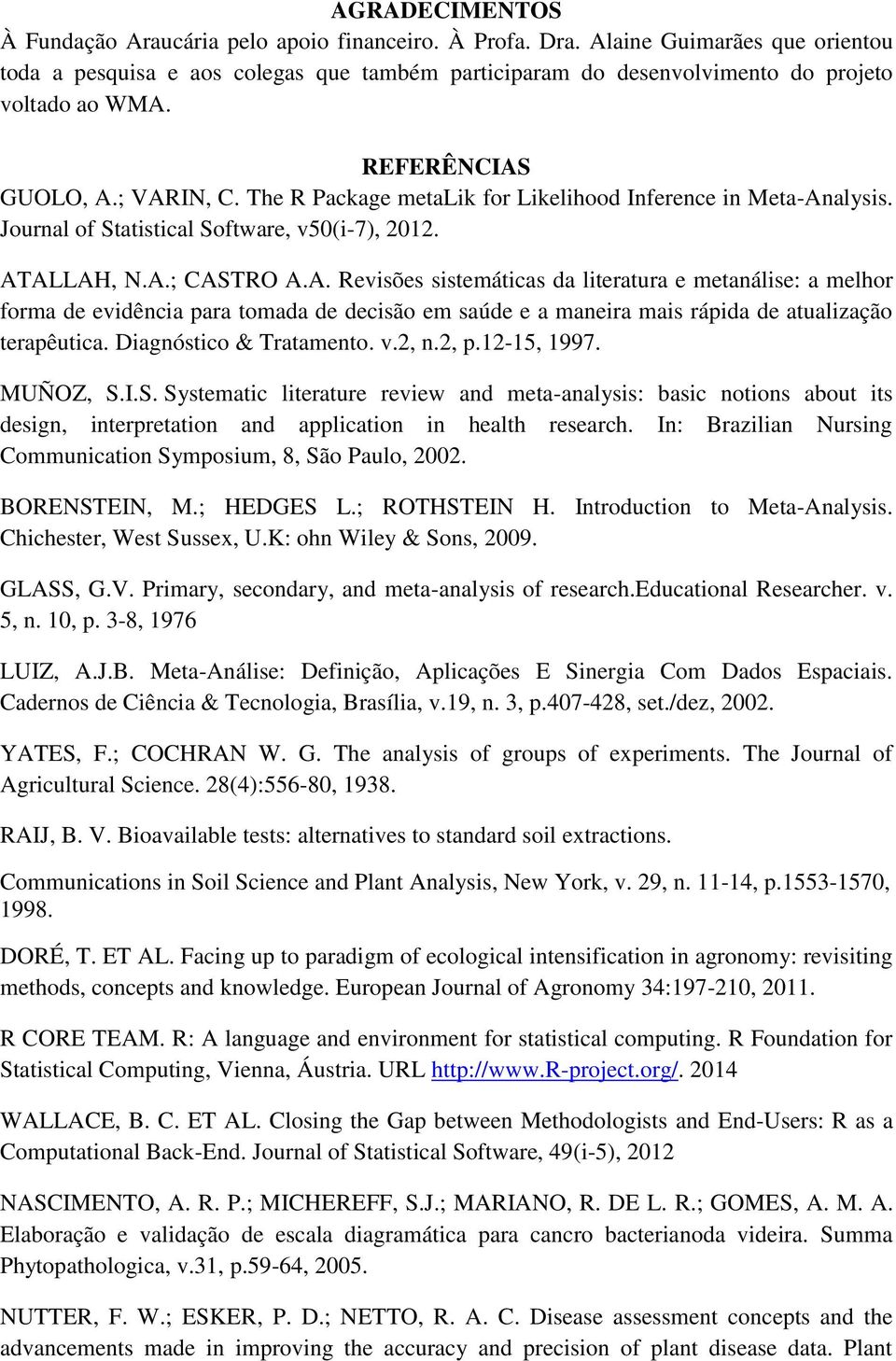 The R Package metalik for Likelihood Inference in Meta-An