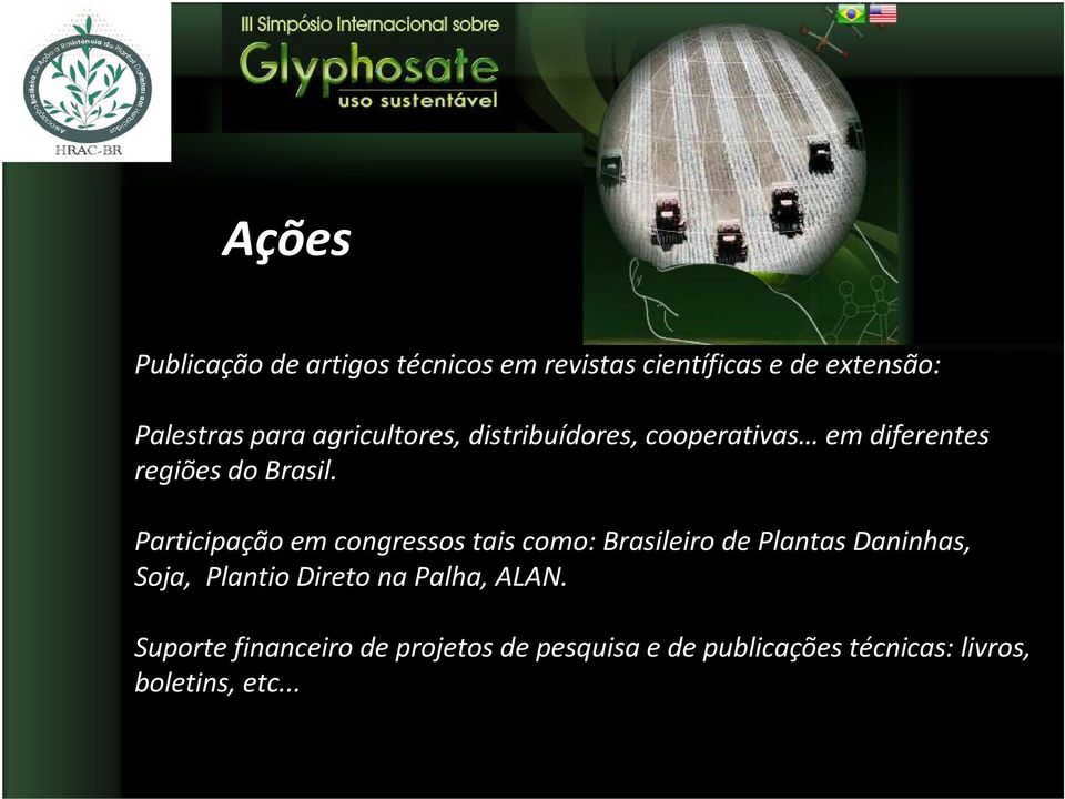 Participaçãoemcongressostaiscomo: Brasileirode PlantasDaninhas, Soja, Plantio Direto na