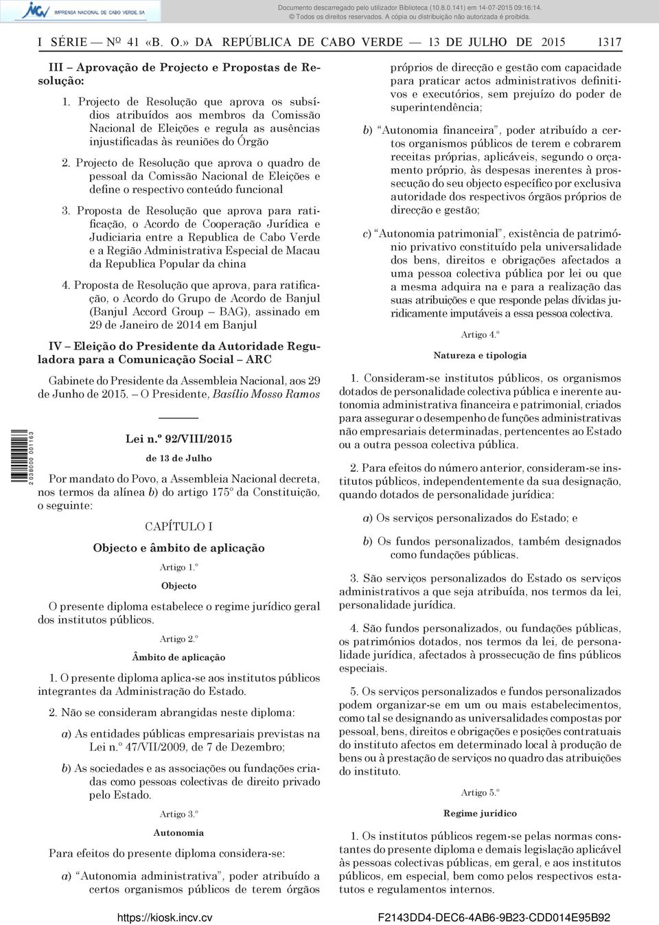 Projecto de Resolução que aprova o quadro de pessoal da Comissão Nacional de Eleições e define o respectivo conteúdo funcional 3.