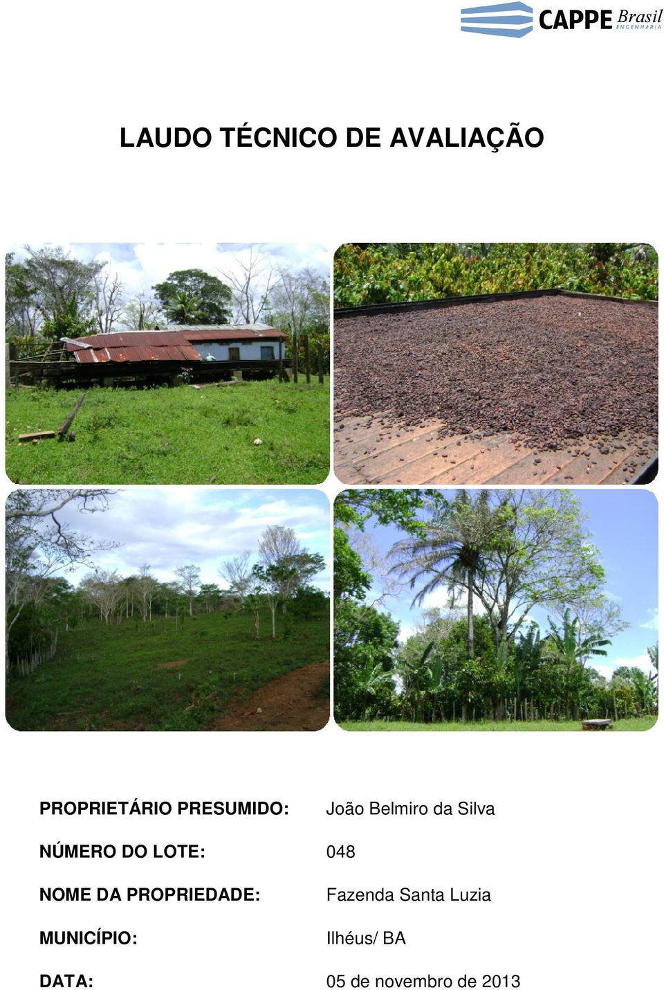 LOTE: 048 NOME DA PROPRIEDADE: Fazenda Santa