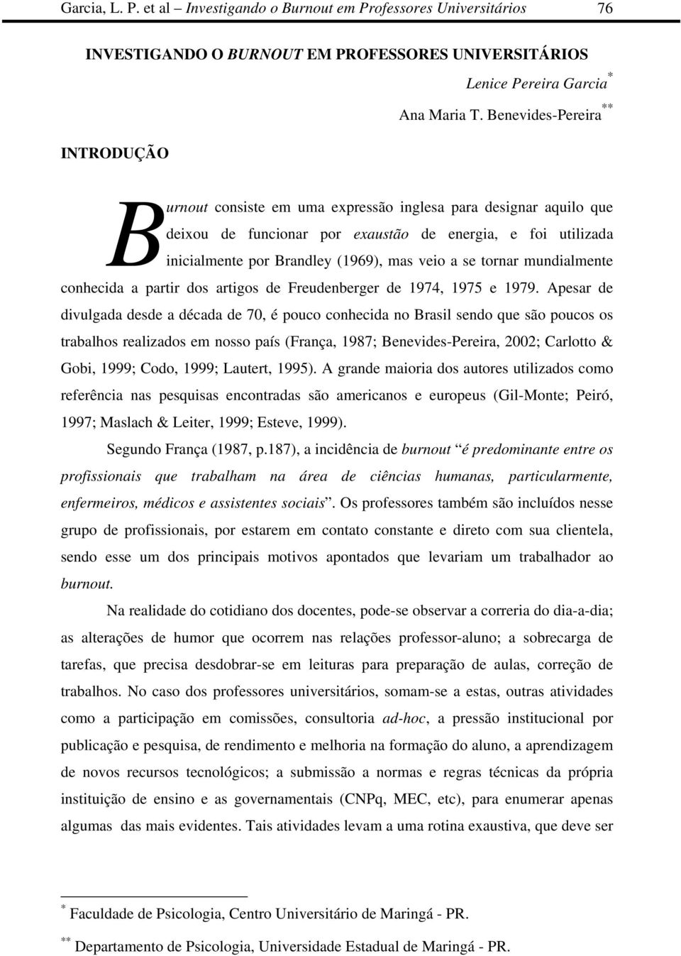 veio a se tornar mundialmente conhecida a partir dos artigos de Freudenberger de 1974, 1975 e 1979.