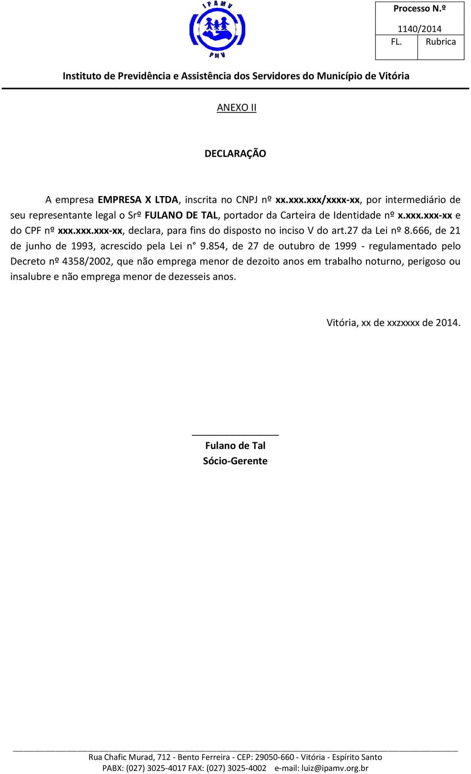 27 da Lei nº 8.666, de 21 de junho de 1993, acrescido pela Lei n 9.