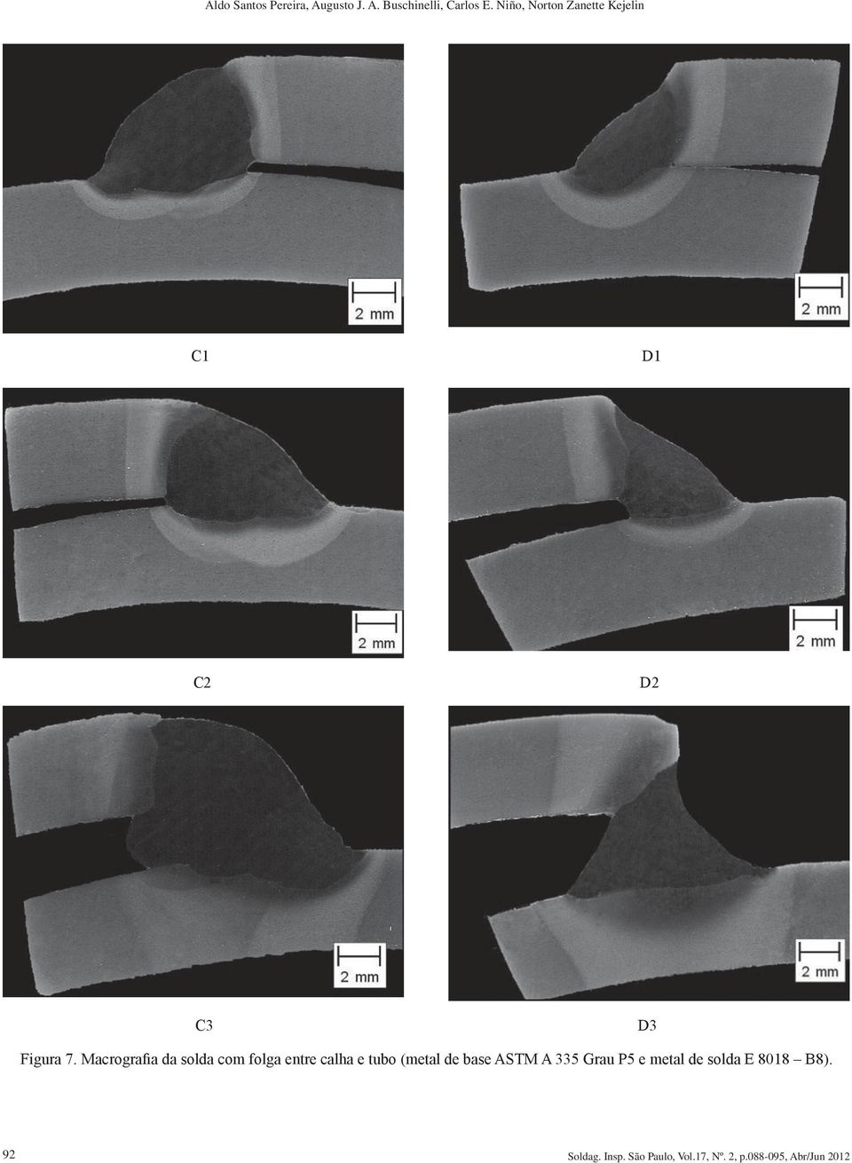 Macrografia da solda com folga entre calha e tubo (metal