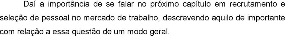 no mercado de trabalho, descrevendo aquilo de