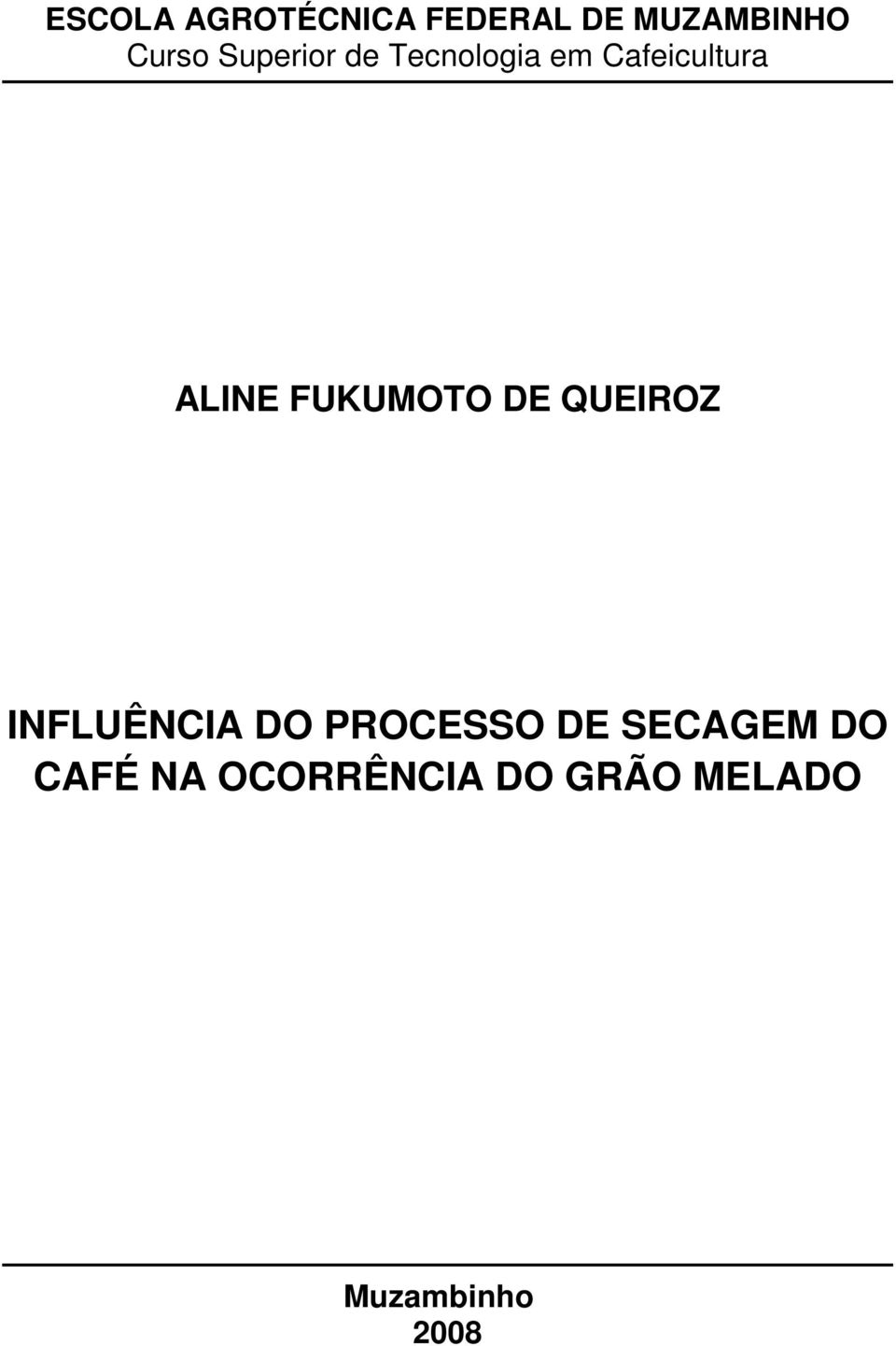 FUKUMOTO DE QUEIROZ INFLUÊNCIA DO PROCESSO DE