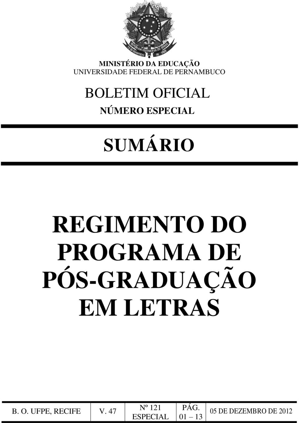 REGIMENTO DO PROGRAMA DE PÓS-GRADUAÇÃO EM LETRAS B. O.