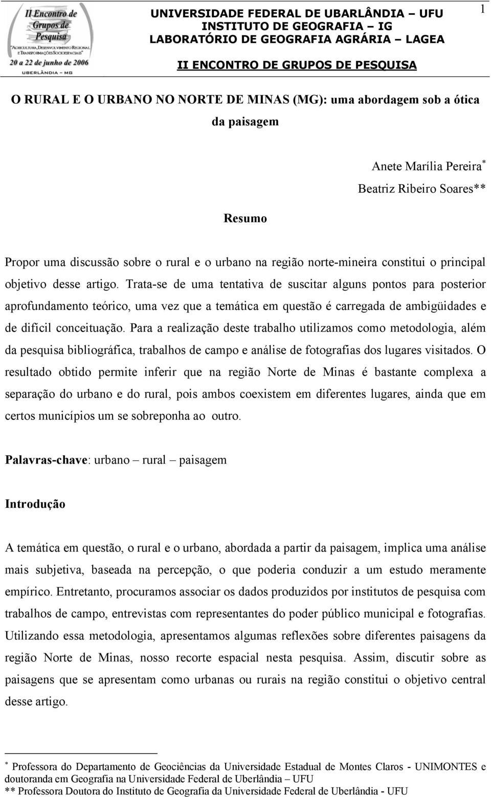 Trata-se de uma tentativa de suscitar alguns pontos para posterior aprofundamento teórico, uma vez que a temática em questão é carregada de ambigüidades e de difícil conceituação.