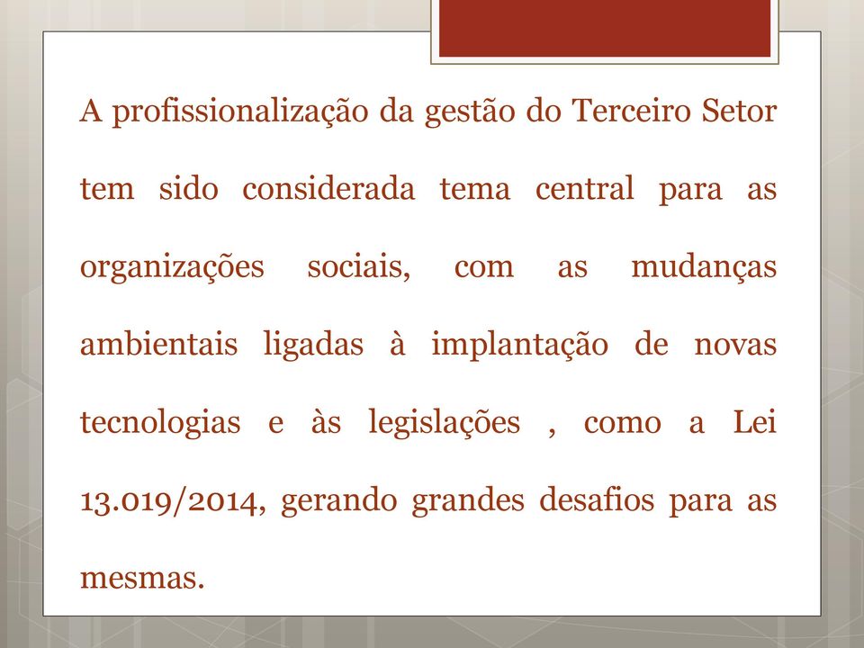 mudanças ambientais ligadas à implantação de novas tecnologias e