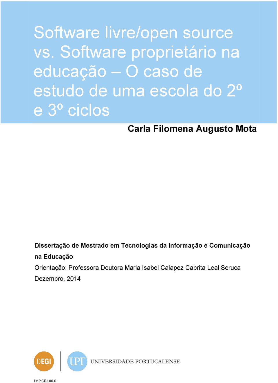 ciclos Carla Filomena Augusto Mota Dissertação de Mestrado em Tecnologias da