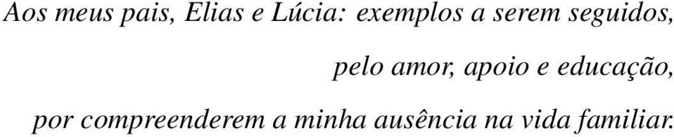 amor, apoio e educação, por