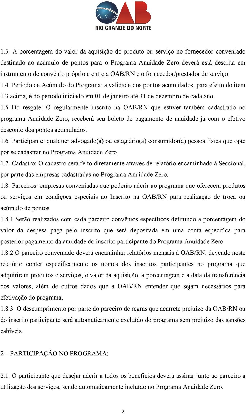 3 acima, é do período iniciado em 01 de janeiro até 31 de dezembro de cada ano. 1.