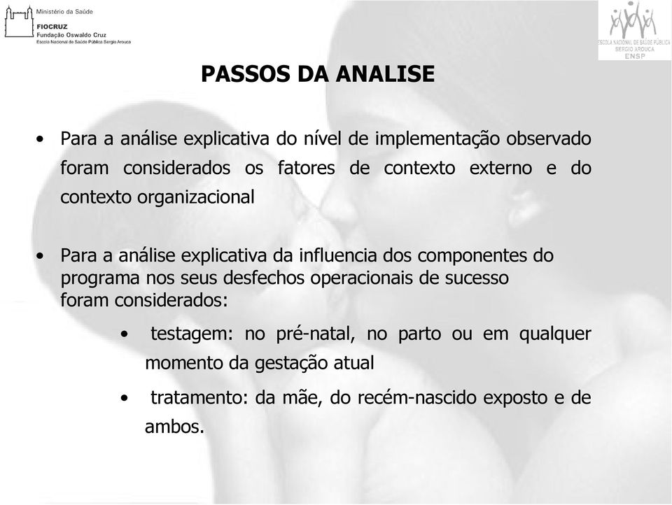 componentes do programa nos seus desfechos operacionais de sucesso foram considerados: testagem: no