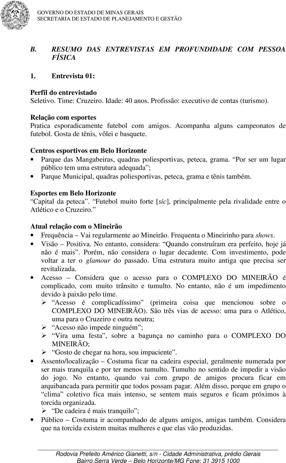 Centros esportivos em Belo Horizonte Parque das Mangabeiras, quadras poliesportivas, peteca, grama.