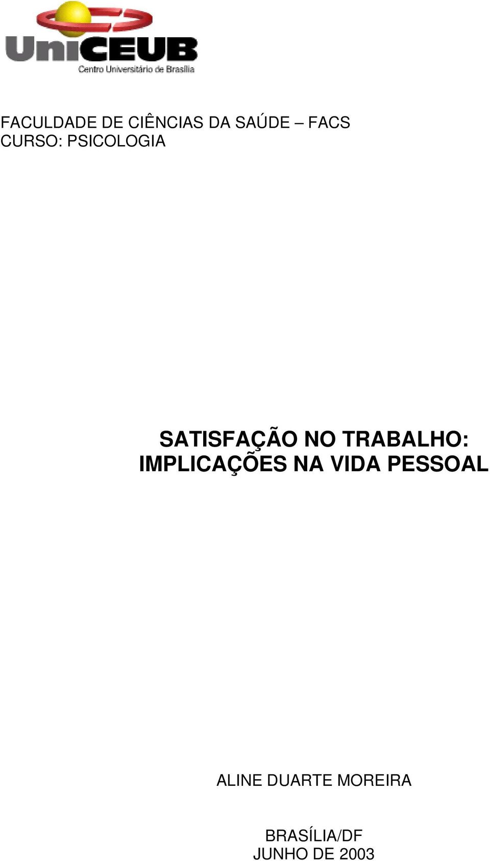 TRABALHO: IMPLICAÇÕES NA VIDA PESSOAL