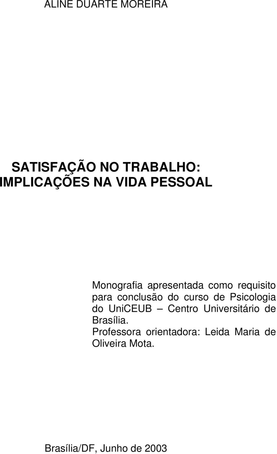 curso de Psicologia do UniCEUB Centro Universitário de Brasília.