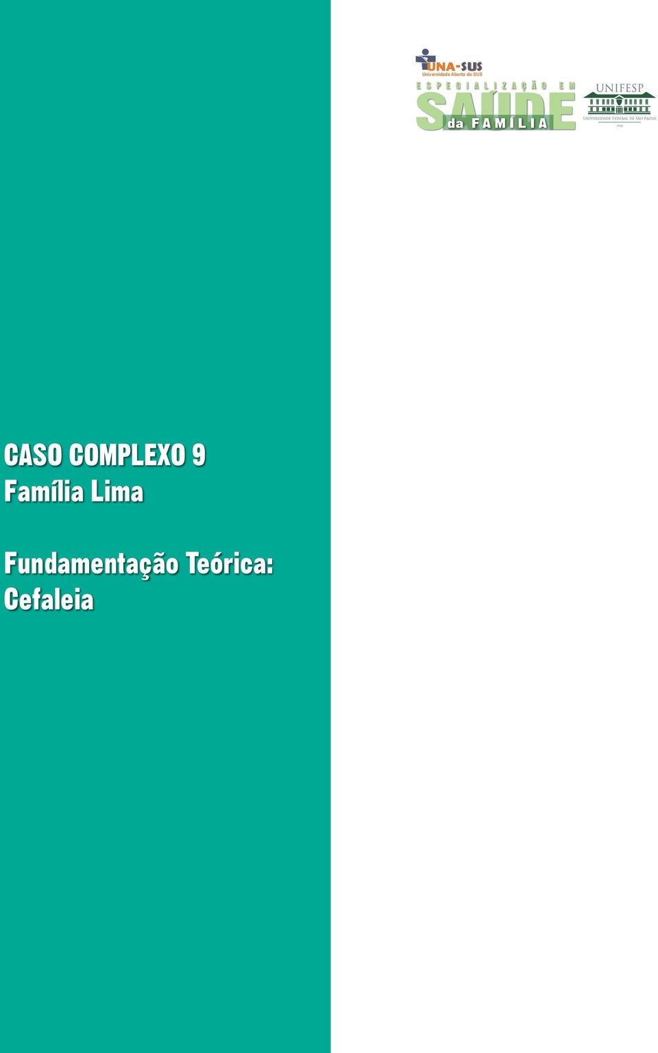 9 Família