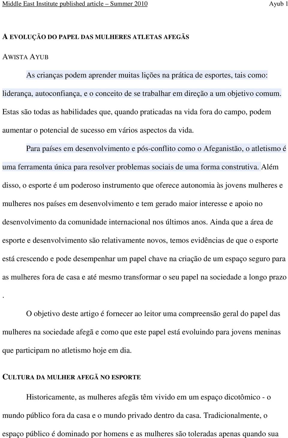 Estas são todas as habilidades que, quando praticadas na vida fora do campo, podem aumentar o potencial de sucesso em vários aspectos da vida.