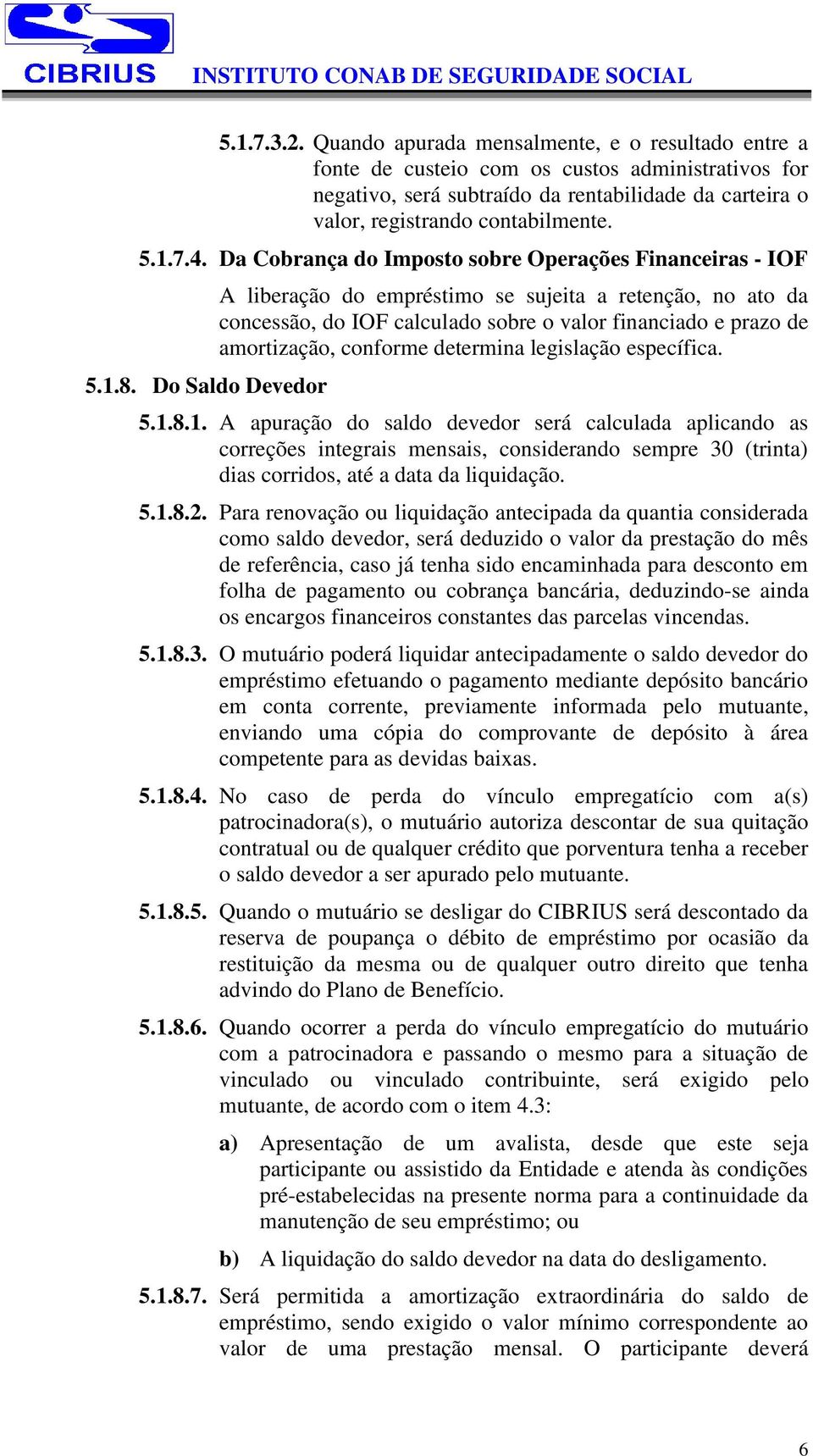 Da Cobrança do Imposto sobre Operações Financeiras - IOF 5.1.8.