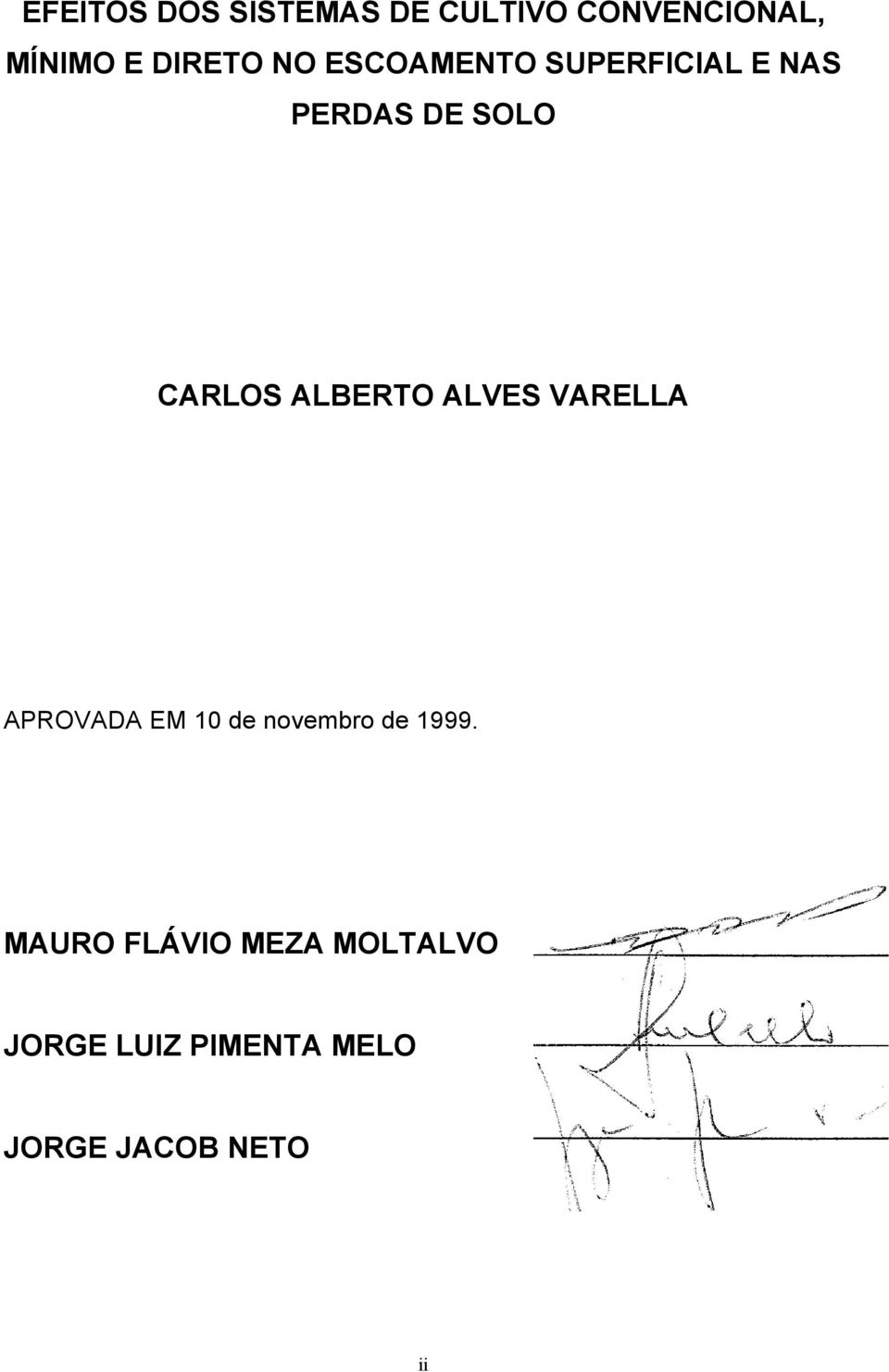 ALBERTO ALVES VARELLA APROVADA EM 10 de novembro de 1999.