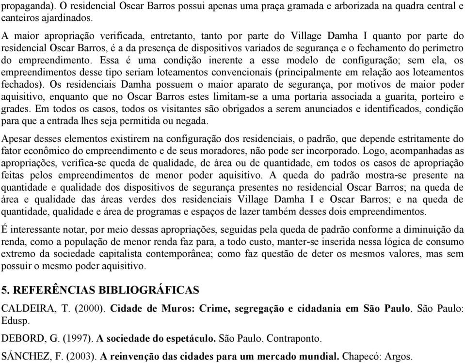 perímetro do empreendimento.