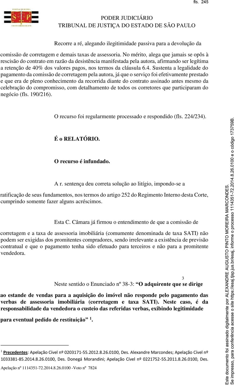 % dos valores pagos, nos termos da cláusula 6.4.