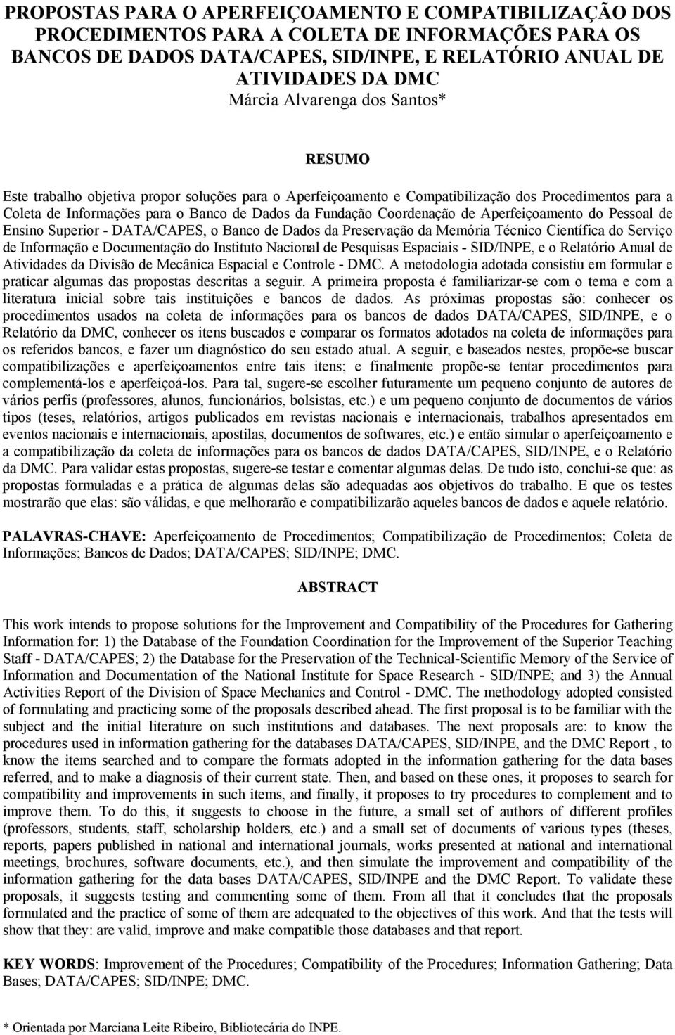 Coordenação de Aperfeiçoamento do Pessoal de Ensino Superior - DATA/CAPES, o Banco de Dados da Preservação da Memória Técnico Científica do Serviço de Informação e Documentação do Instituto Nacional