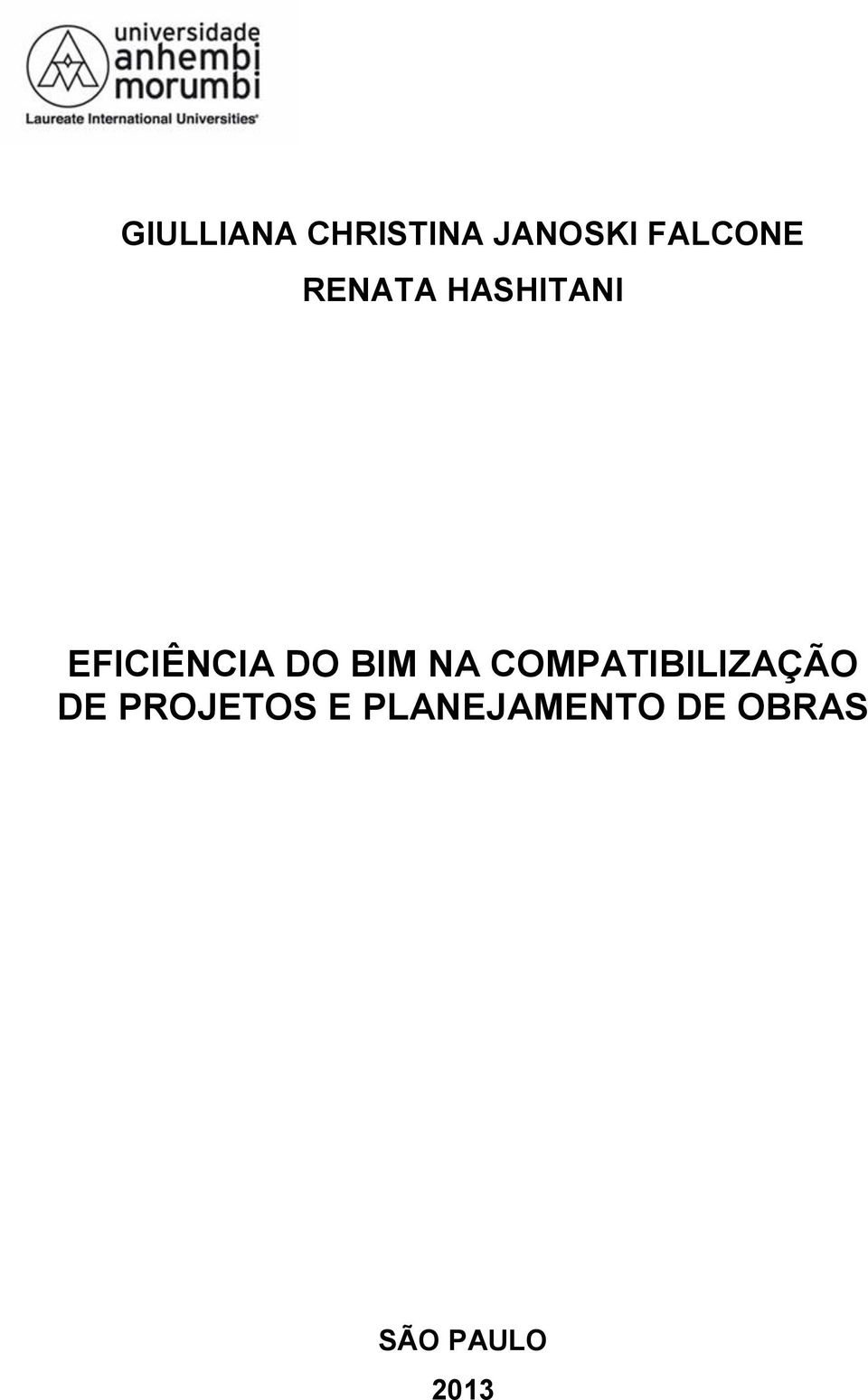 NA COMPATIBILIZAÇÃO DE PROJETOS E