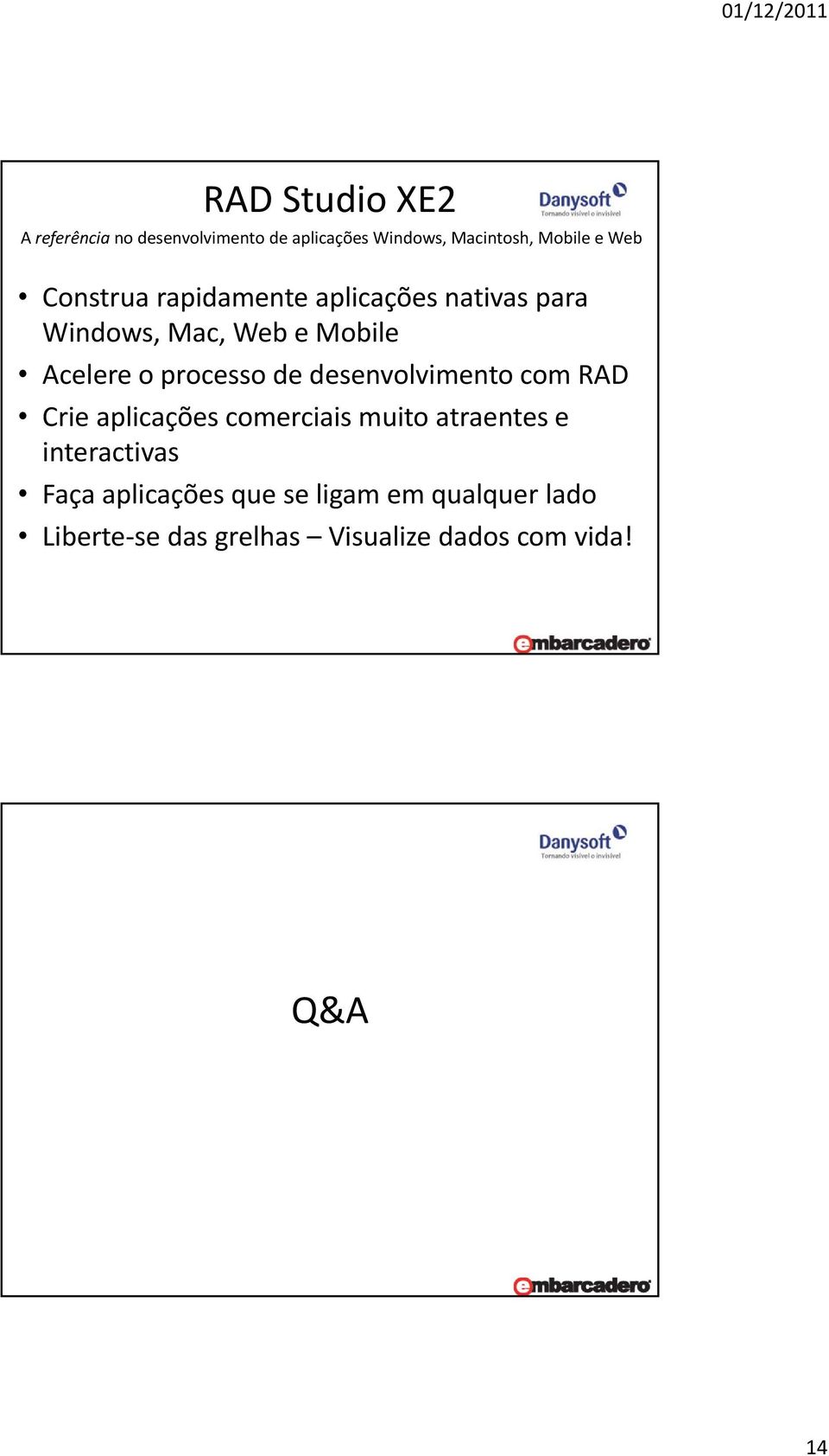 processo de desenvolvimento com RAD Crie aplicações comerciais muito atraentes e