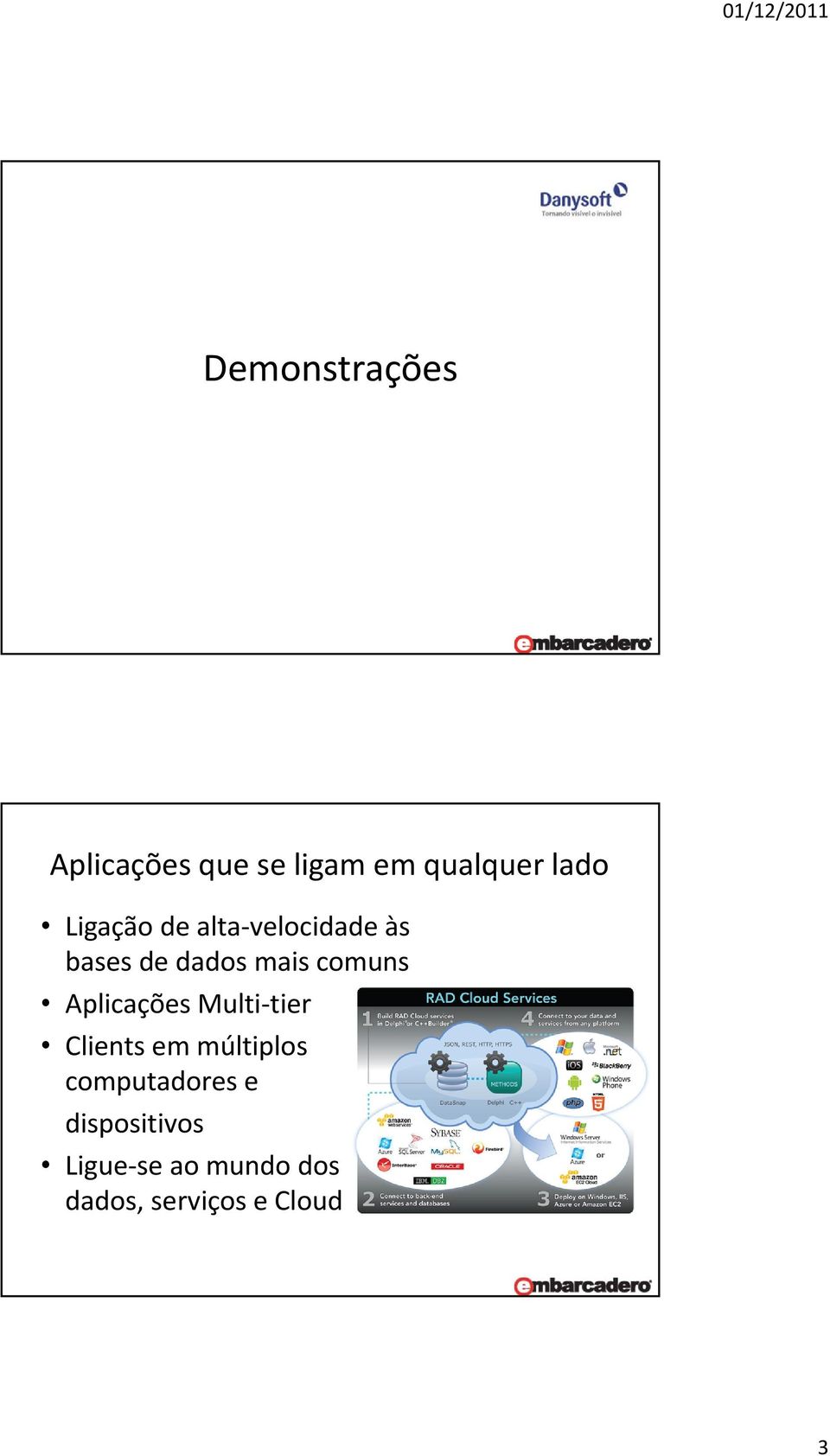 Aplicações Multi tier Clients em múltiplos computadores e