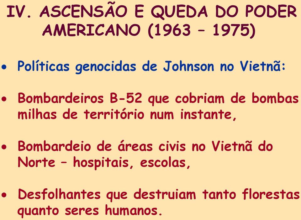 Bombardeio de áreas civis no Vietnã do Norte hospitais,