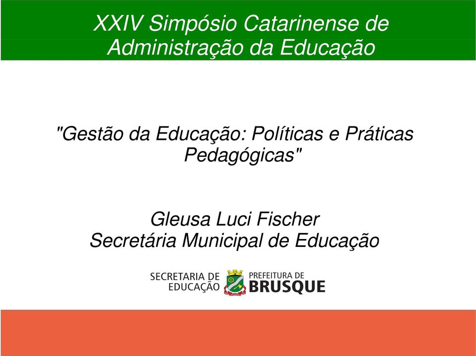 Educação: Políticas e Práticas