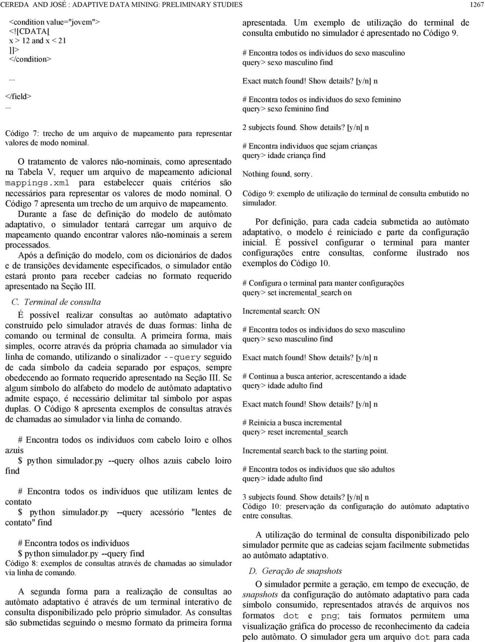 O tratamento de valores não-nominais, como apresentado na Tabela V, requer um arquivo de mapeamento adicional mappings.