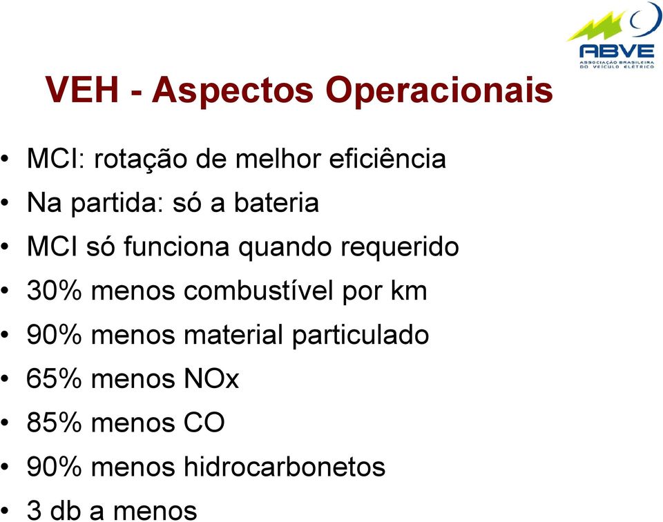 menos combustível por km 90% menos material particulado 65%