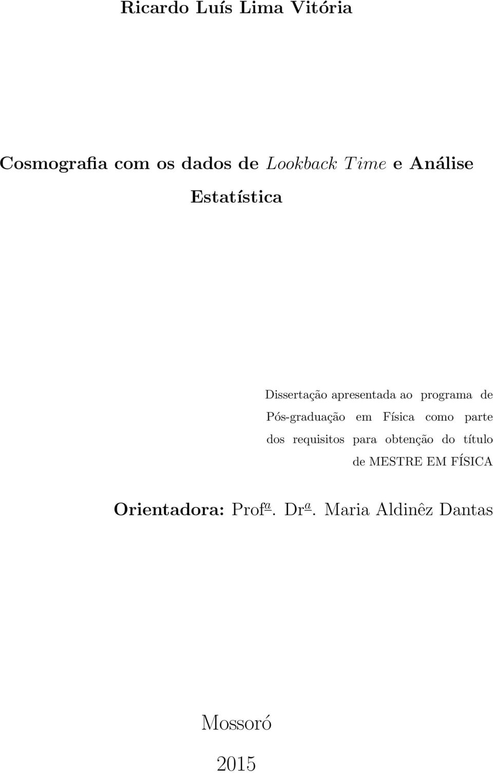 Pós-graduação em Física como parte dos requisitos para obtenção do