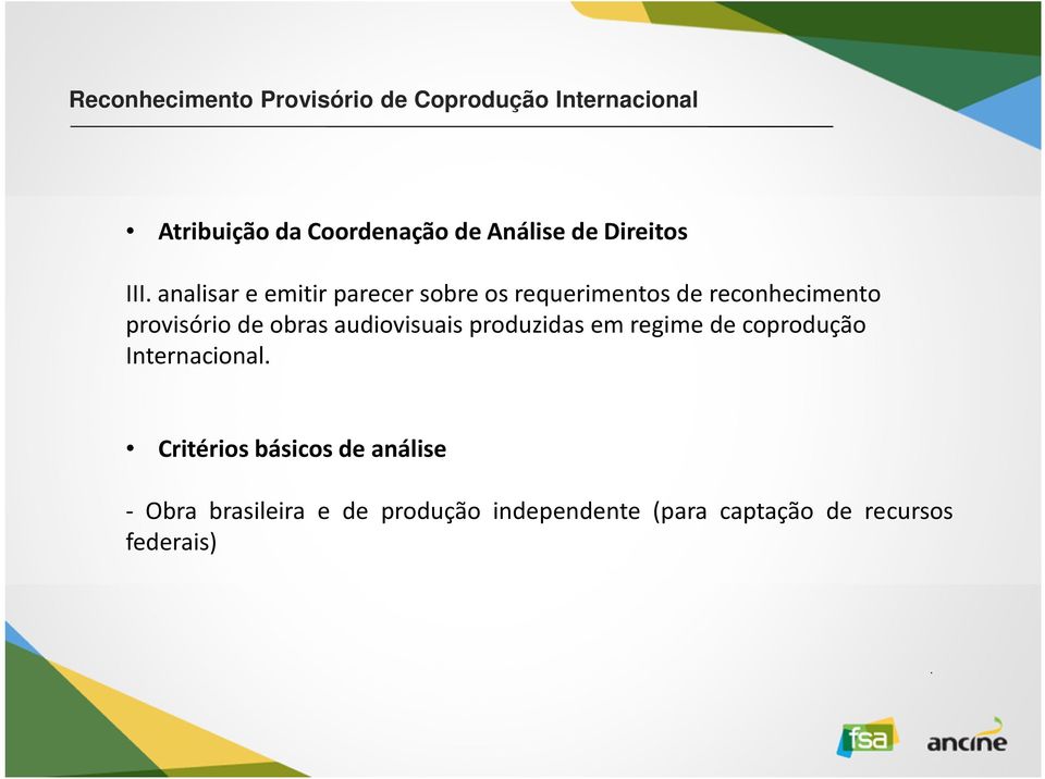 audiovisuais produzidas em regime de coprodução Internacional Critérios